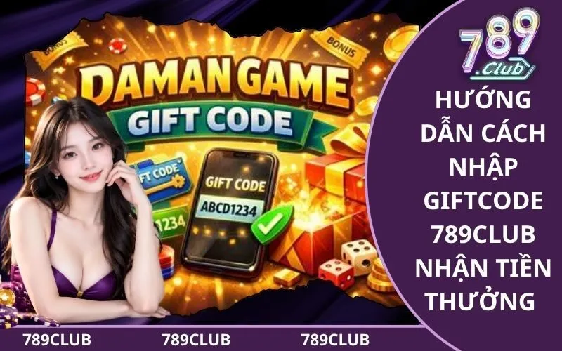 Cách Nhập Giftcode 789Club