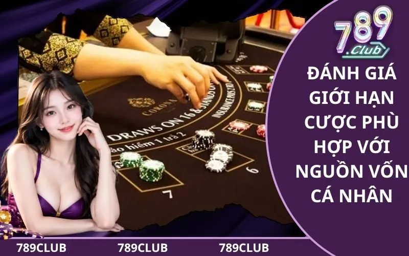 Đánh giá giới hạn cược phù hợp với nguồn vốn cá nhân