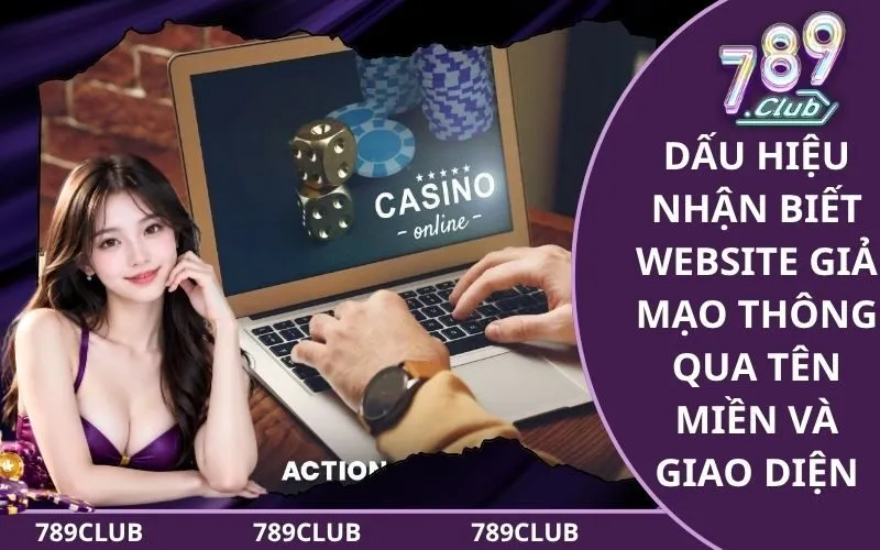 Dấu hiệu nhận biết website giả mạo thông qua tên miền và giao diện