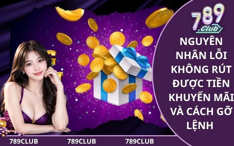 Lỗi Không Rút Được Tiền Khuyến Mãi