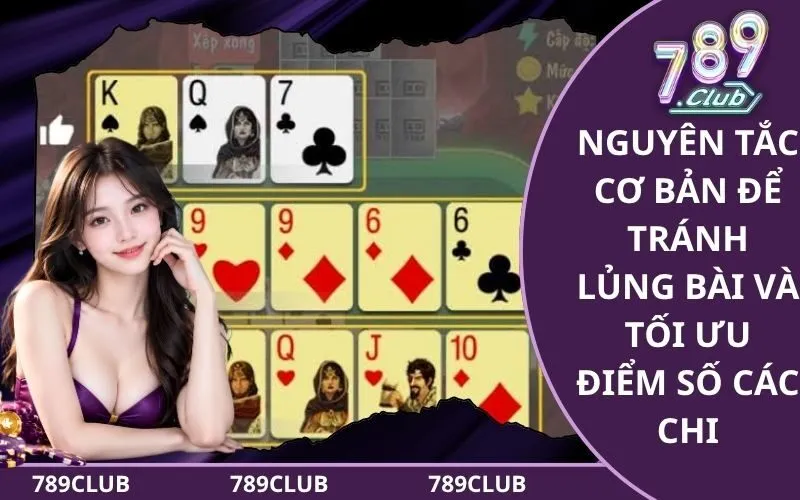 Nguyên tắc cơ bản để tránh lủng bài và tối ưu điểm số các chi