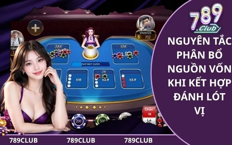 Nguyên tắc phân bổ nguồn vốn khi kết hợp đánh lót vị