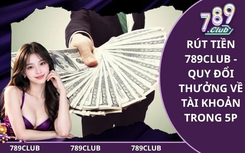 Rút Tiền 789Club