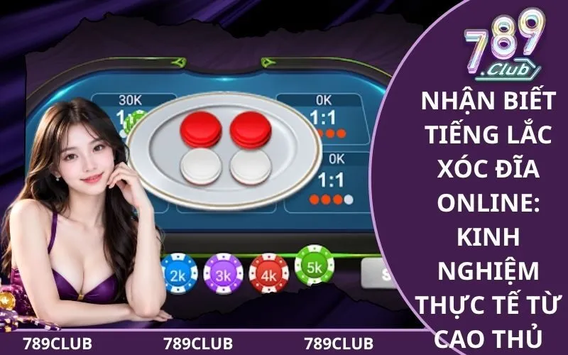 Tiếng Lắc Xóc Đĩa Online