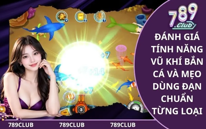Tính Năng Vũ Khí Bắn Cá