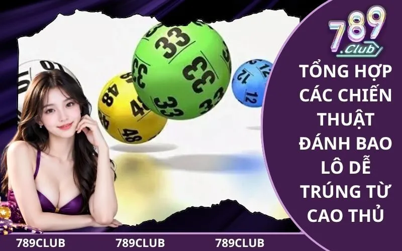 Tổng Hợp Các Chiến Thuật Đánh Bao Lô Dễ Trúng Từ Cao Thủ