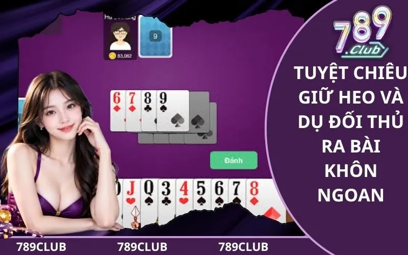 Tuyệt Chiêu Giữ Heo Và Dụ Đối Thủ Ra Bài Khôn Ngoan